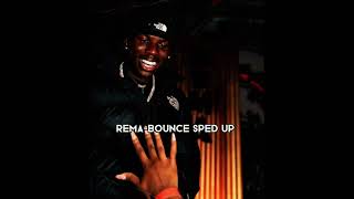 Rema  Bounce Speed Up [upl. by Caia472]