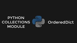 Python OrderedDict from Collection Module [upl. by Abramson]