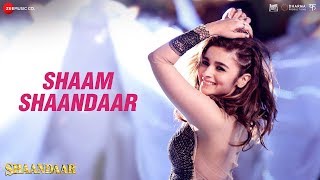 Shaam Shaandaar  Full Video  Shaandaar  Shahid Kapoor amp Alia Bhatt  Amit Trivedi [upl. by Sklar]