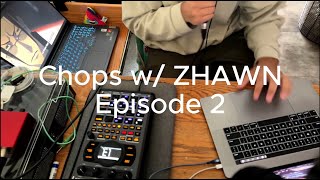 Chops w ZHAWN  Some Griseldaesque Beat  a Freestyle  Episode 2 [upl. by Allbee749]