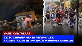 Teteo terminó feo en Pedernales carrera clandestina en la Tormenta Franklinquot  Echando El Pulso [upl. by Lirrad]