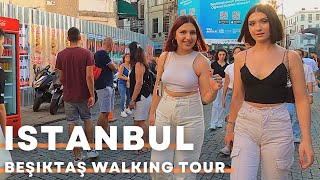 Istanbul 2022 Beşiktaş 7 August Walking Tour  4K UHD 60FPS  Walk Around Beşiktaş BazaarampAkaretler [upl. by Alian]