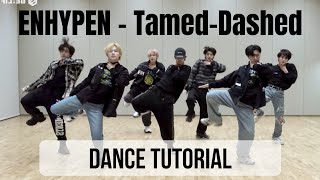 ENHYPEN  TamedDashed Full Dance Tutorial Mirrored Slow 60 80 100 [upl. by Ramoh]