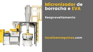 Micronizador de Borracha e EVA [upl. by Banebrudge629]