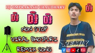 dj Non stop viral song all viral remix song dj omprakash Chaudhary nonstop 2024 [upl. by Aenej]