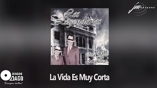 Los Legendarios  La Vida Es Muy Corta Official Audio [upl. by Inoy]