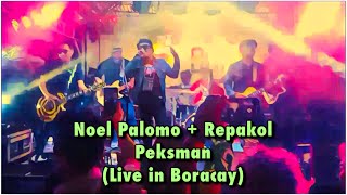 Noel Palomo  Repakol  Peksman Live in Boracay  November 1 2022 [upl. by Dnyletak387]