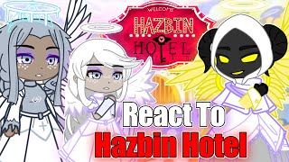 Hazbin Hotel Angels React To Hazbin Hotel  Alastor  Gacha react [upl. by Albertina]