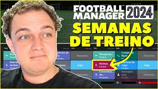 SEMANAS de TREINO prontas pro Football Manager 2024 [upl. by Warder]