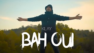 Klay  Bah oui Clip Officiel [upl. by Barcus768]