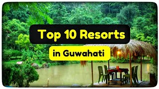 Top 10 Resorts in Guwahati  with location  Price  Contact no  Best places to visit in Guwahati [upl. by Tjaden688]