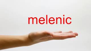 How to Pronounce melenic  American English [upl. by Gurevich]