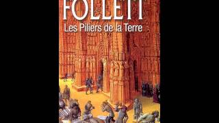 Ken Follett Les Piliers de la Terre [upl. by Inat519]