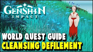 Genshin Impact CLEANSING DEFILEMENT World Quest Guide Sacred Sakura Cleansing Ritual Part 3 [upl. by Naul68]