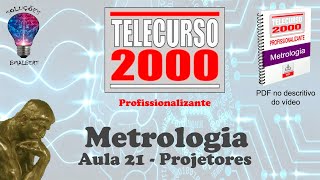 Telecurso 2000  Metrologia  21 Projetores [upl. by Gnouhk334]