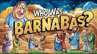 Who Was Barnabas In The Bible [upl. by Nnomae]