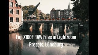 Fujifilm X100F Raw´s in Lightroom vom Fotowalk Lüneburg [upl. by Felten465]