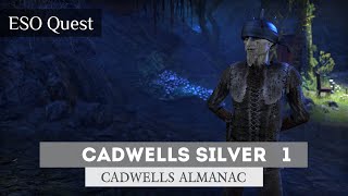 TES Online Cadwells Silver  Main Quest  Cadwells Almanac [upl. by Ailyt]