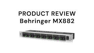 Product review  Behringer MX882 [upl. by Roldan]