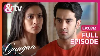 क्या शर्त रखी Gangaa ने Sagar को माफ़ करने की  Gangaa  Full Ep 312  andtvchannel [upl. by Diraj]