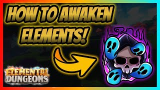 How to Awaken Elements  Elemental Dungeons [upl. by Arehc]