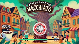 Saturday Stories  ANG ALAMAT NG MACCHIATO WATCH WITH YOUR KIDS GossipCentral [upl. by Ynoffit]