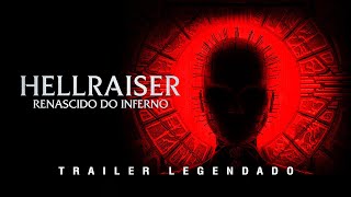 Hellraiser Renascido do inferno 2022  REBOOT  Trailer Legendado [upl. by Naxela]