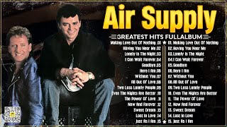 Air Supply Greatest Hits 📀 The Best Air Supply Songs 📀 Best Soft Rock Legends Of Air Supply [upl. by Netsriik]