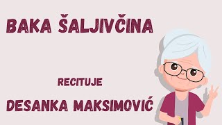 Baka šaljivčina  recituje Desanka Maksimović [upl. by Adaval]