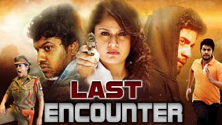 LAST ENCOUNTER  South Indian Full Crime Thriller Movie in Hindi Dubbed  Action Thriller Film Hindi [upl. by Shayn293]