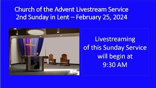 A Livestreamed Sunday Service from Church of the Advent Colwood BC  February 25 2024 930 AM [upl. by Noired]