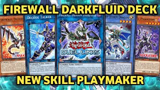 Firewall Dragon Darkfluid NEW STRUCTURE DECK New Skill Playmaker YuGiOh Duel Links [upl. by Rengia652]