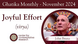 Ghatika Monthly Meditation 16 Joyful Effort with John Bruna Jangchub Chophel [upl. by Bates]