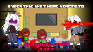 Undertale reacts to Glitchtale S2 Ep7 quotHatequot My AUAT Angst Charisk Gacha Club [upl. by Tebor828]