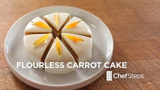 Flourless Carrot Cake • ChefSteps [upl. by Rior]