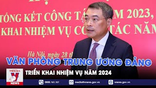 Văn phòng Trung ương Đảng triển khai nhiệm vụ năm 2024  VNews [upl. by Trumann]