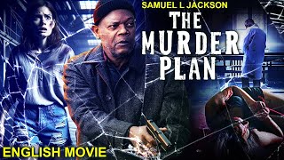 Samuel L Jackson In THE MURDER PLAN  Hollywood English Movie  Superhit Mystery Thriller Full Movie [upl. by Nnailuj]