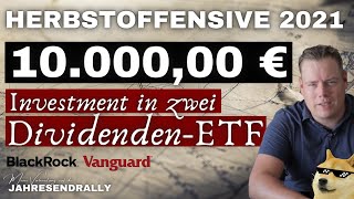 10000 € in DividendenETFs investiert  Herbstoffensive 2021 [upl. by Inessa830]