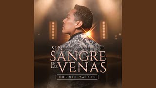 Sin Sangre En Las Venas [upl. by Eneres]