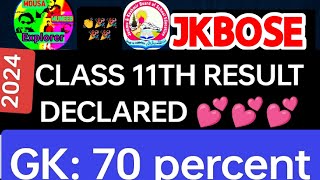 JKBOSE Class 11th result 2024 declared 2024 July 14  Congratulations 👏🎉🎉🎉 70 percentage P Marks [upl. by Declan]