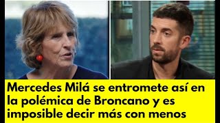 Mercedes Milá se entromete así en la polémica de Broncano y es imposible decir más con menos [upl. by Polard154]