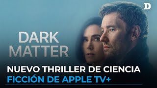 Dark Matter Jennifer Connelly y Joel Edgerton se sumergen en la ciencia ficción  El Diario [upl. by Iorio]