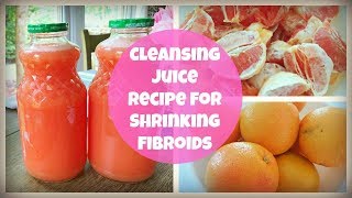 Cleansing Juice Recipe for Shrinking FIbroids Naturally By What Chelsea Eats [upl. by Ludlew515]