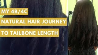 My Natural Hair Journey to Tailbone Length Type 4b and 4c Hair [upl. by Aronle]