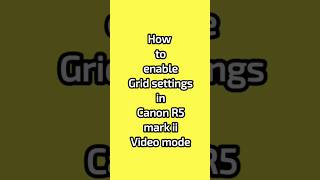 Canon R5 mark ii grid settings shorts canonr5markii canoncameras cameragrid [upl. by Sheela]