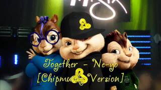 Together  Neyo Chipmunks Version [upl. by Ekoorb823]