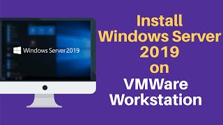 Install Windows Server 2019 on VMWare Workstation [upl. by Klepac713]