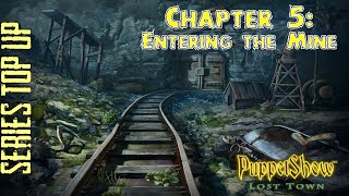 Lets Play  Puppetshow 3  Lost Town  Chapter 5  Entering the Mine [upl. by Kaitlyn]