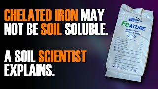 Chelated iron may not be soil soluble [upl. by Sherm426]