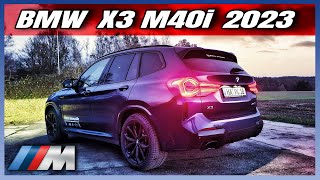 BMW X3 M40i 2023 Review  Purer Fahrspaß Es muss nicht immer der X3M sein [upl. by Britni]